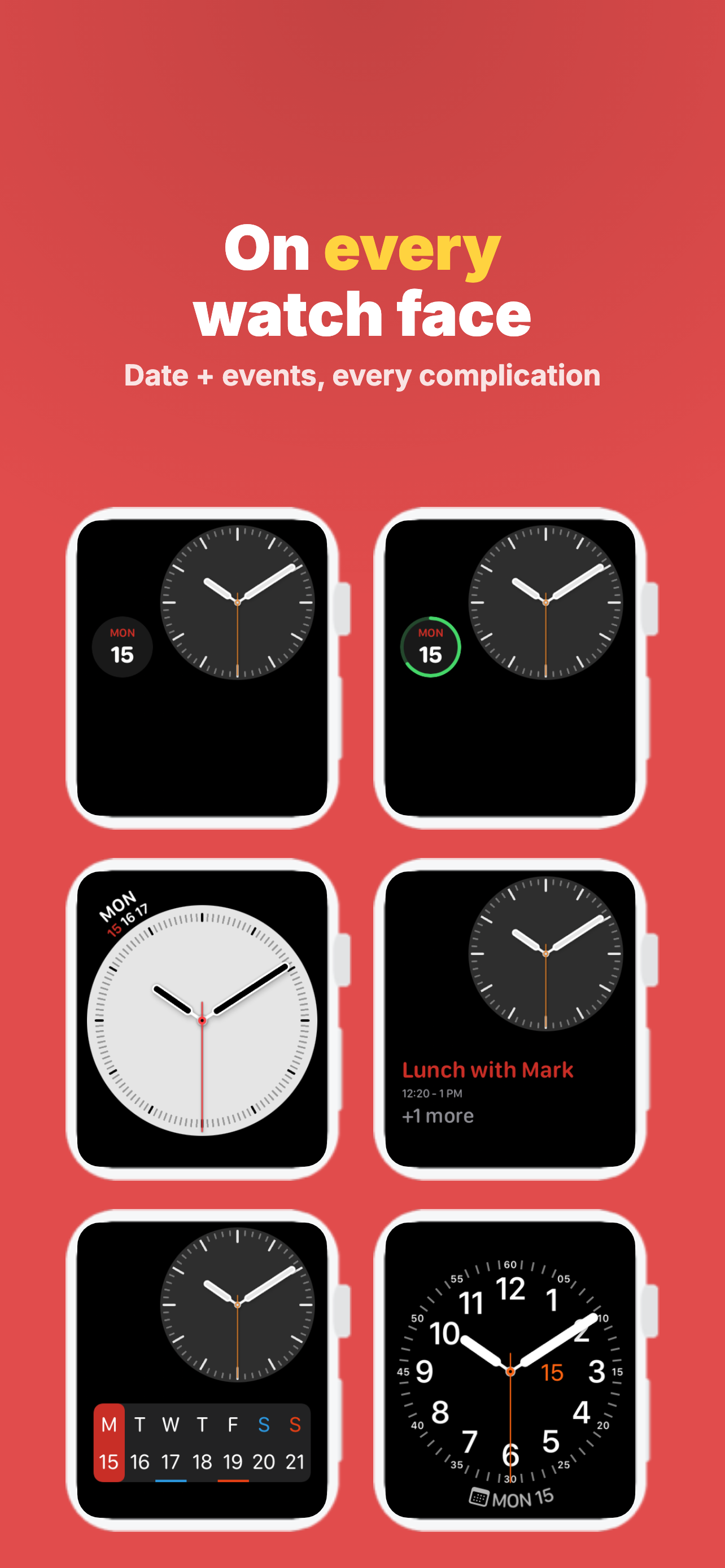 App Store screenshot: six Apple Watch faces, each carrying a Just Calendar date or event complication